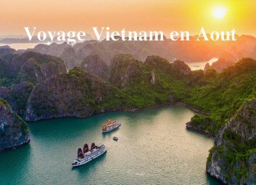 Voyages au vietnam en Aout